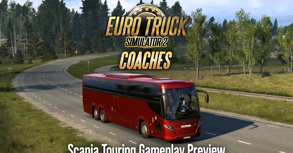 Автобусы: Предварительный показ геймплея Scania Touring